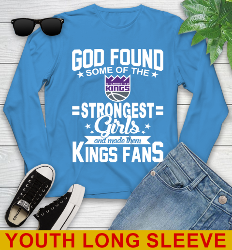 Sacramento Kings NBA Basketball God Found Some Of The Strongest Girls Adoring Fans Youth Long Sleeve 8