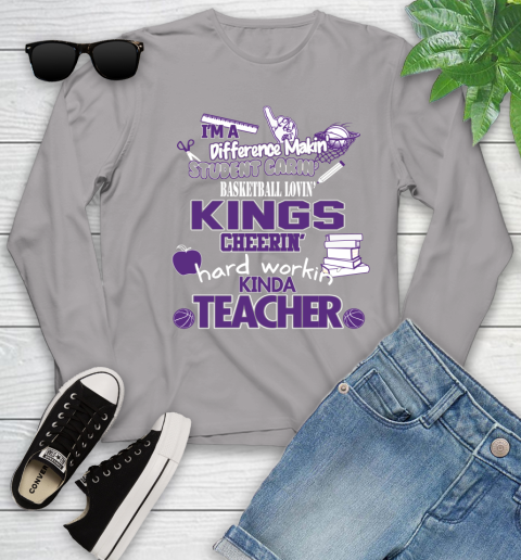 Sacramento Kings NBA I'm A Difference Making Student Caring Basketball Loving Kinda Teacher Youth Long Sleeve 5
