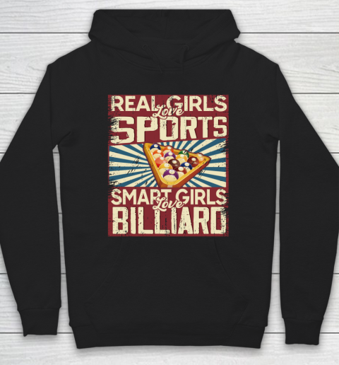 Real girls love sports smart girls love Billiard Hoodie
