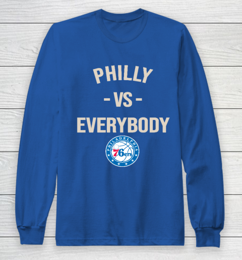 Philadelphia 76ers Vs Everybody Long Sleeve T-Shirt 6