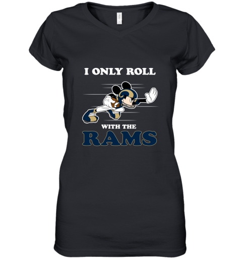 NFL Mickey Mouse I Only Roll With Los Angeles Rams Women's V-Neck T-Shirt