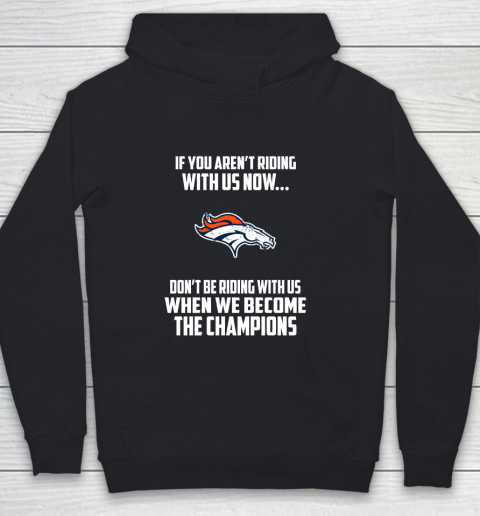 NFL Denver Broncos Football We Become The Champions Youth Hoodie