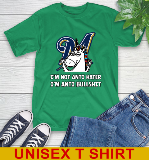 Milwaukee Brewers MLB Baseball Unicorn I'm Not Anti Hater I'm Anti Bullshit T-Shirt 7