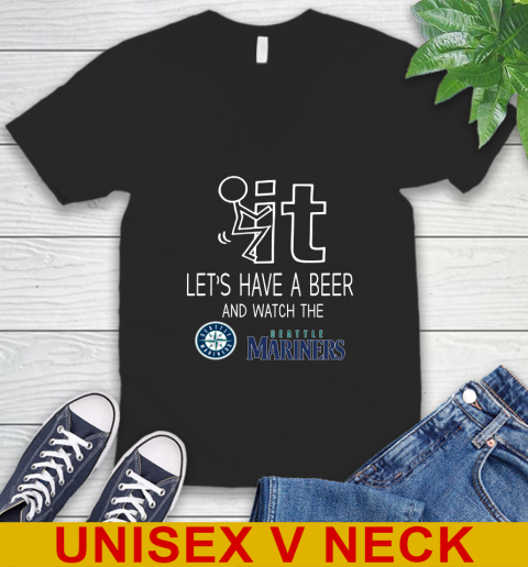 Seattle Mariners Baseball MLB Let's Have A Beer And Watch Your Team Sports V-Neck T-Shirt