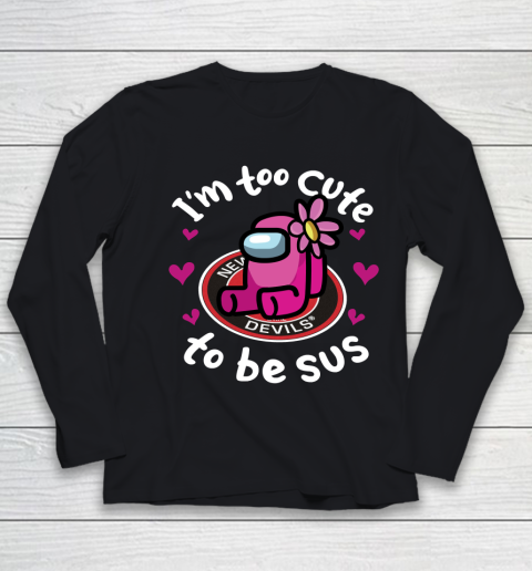 New Jersey Devils NHL Ice Hockey Among Us I Am Too Cute To Be Sus Youth Long Sleeve