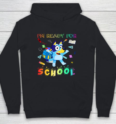 I'm Ready For School Blueys Back To School Youth Hoodie