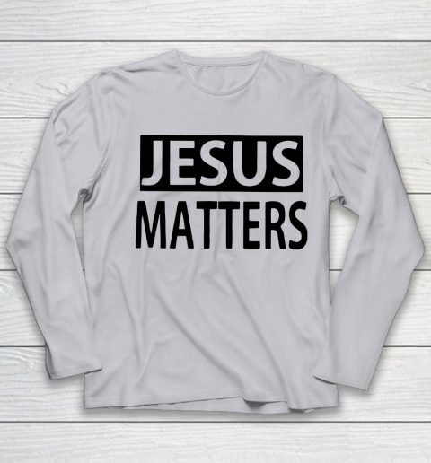 JESUS MATTERS Youth Long Sleeve 3