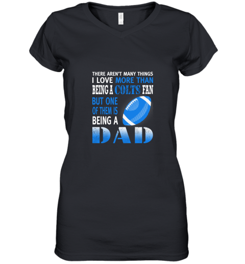 I Love More Than Being A Colts Fan Being A Dad Football Women's V-Neck T-Shirt