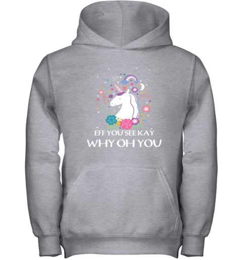Unicorn Eff You See Kay Why Oh You Youth Hoodie