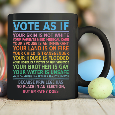 Vote As If Your Skin Is Not White Human's Rights Ceramic Mug 11oz
