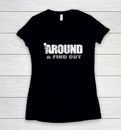 Fuck Around And Find Out Funny Women's V-Neck T-Shirt