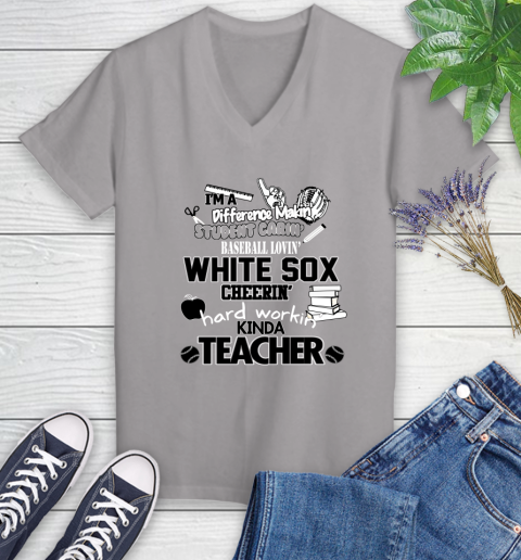 Chicago White Sox MLB I'm A Difference Making Student Caring Baseball Loving Kinda Teacher Women's V-Neck T-Shirt 4