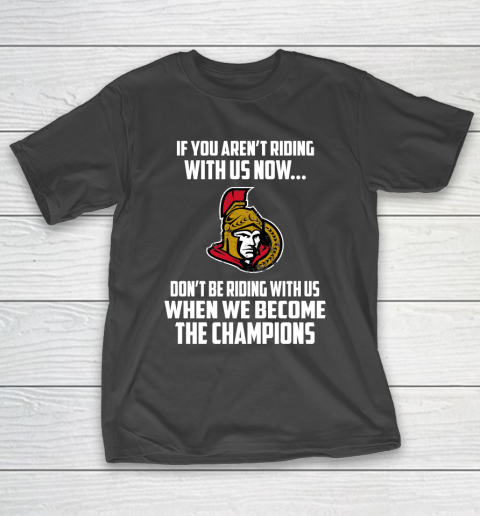 NHL Ottawa Senators Hockey We Become The Champions T-Shirt