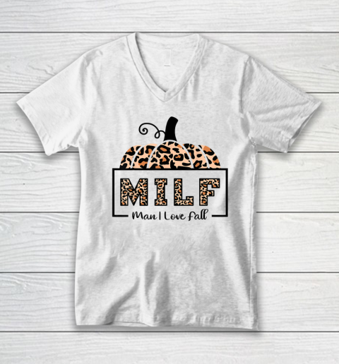 MILF Man I Love Fall Funny Woman Autumn Seasons Lover V-Neck T-Shirt