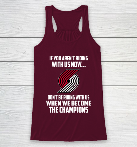 NBA Portland Trail Blazers Basketball We Become The Champions Racerback Tank 2