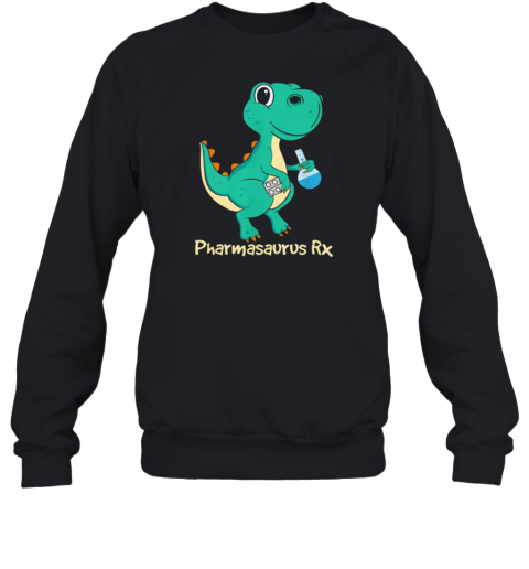 Pharmasaurus Rx Pharmacy Technician Sweatshirt