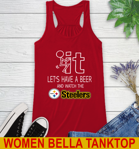 Pittsburgh Steelers Football NFL Let's Have A Beer And Watch Your Team Sports Racerback Tank 4