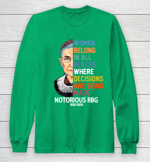 Notorious RBG 1933  2020 Women Belong In All Places Ruth Bader Ginsburg Long Sleeve T-Shirt 4