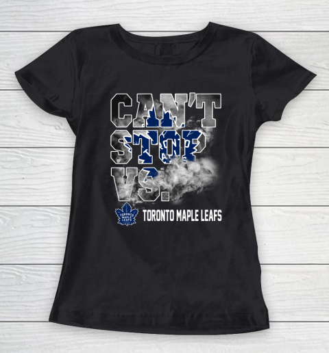 NHL Toronto Maple Leafs Hockey Can't Stop Vs Women's T-Shirt