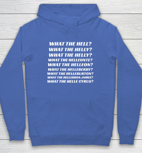 What The Hell What The Helly What The Helly What The Helleon Hoodie 5