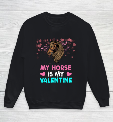 My Horse Is My Valentine Loved Horse Women Gifts Youth Sweatshirt
