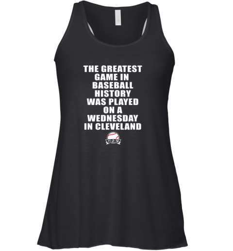 The Greatest Game In Baseball Was On A Wednesday In Cleveland Racerback Tank