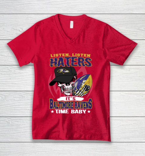 Listen Haters It is RAVENS Time Baby NFL V-Neck T-Shirt 6