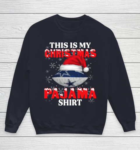 Dallas Cowboys This Is My Christmas Pajama Shirt NFL Youth Sweatshirt 2