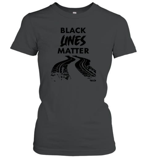 Car Racing Black Lines Matter Women's T-Shirt