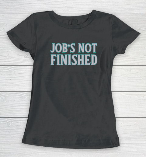 Cal Raleigh Job's Not Finished Shirt Women's T-Shirt Cal Raleigh Job's Not Finished Shirt Women's T-Shirt