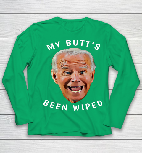 Funny Biden Gaffe From Our Leader My Butt s Been Wiped Youth Long Sleeve 4