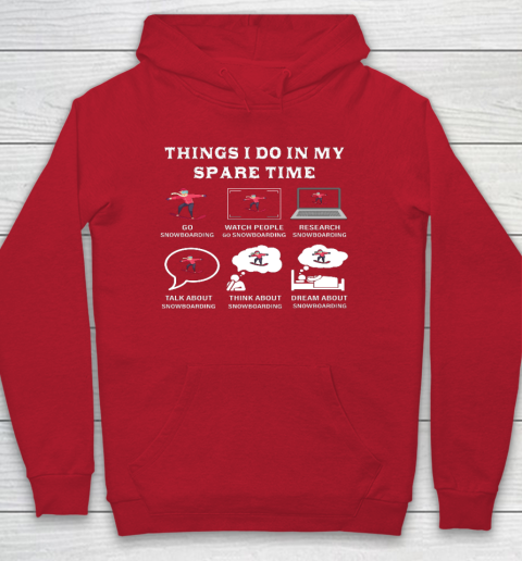 Things I Do In My Spare Time Snowboarding Snowboard Lovers Hoodie 7