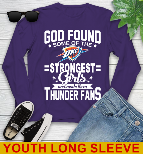 Oklahoma City Thunder NBA Basketball God Found Some Of The Strongest Girls Adoring Fans Youth Long Sleeve 4