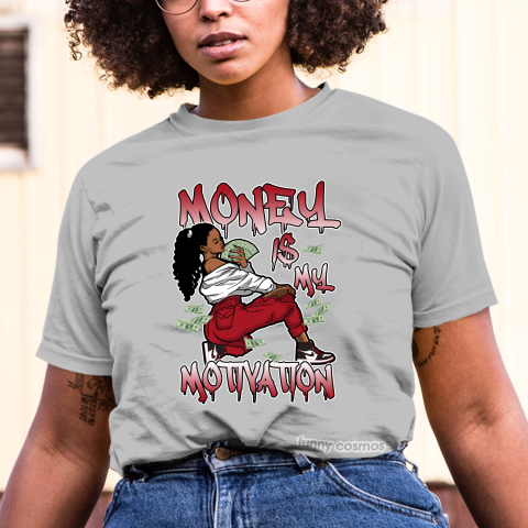 Jordan 1 Bloodline Matching Sneaker Tshirt For Woman For Girl Money Is My Motivation Black Jordan Shirt