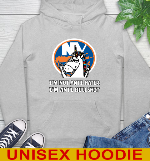 New York Islanders NHL Hockey Unicorn I'm Not Anti Hater I'm Anti Bullshit Hoodie 6