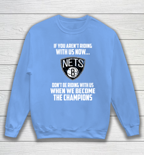 NBA Brooklyn Nets Basketball We Become The Champions Sweatshirt 8