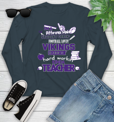 Minnesota Vikings NFL I'm A Difference Making Student Caring Football Loving Kinda Teacher Youth Long Sleeve 9