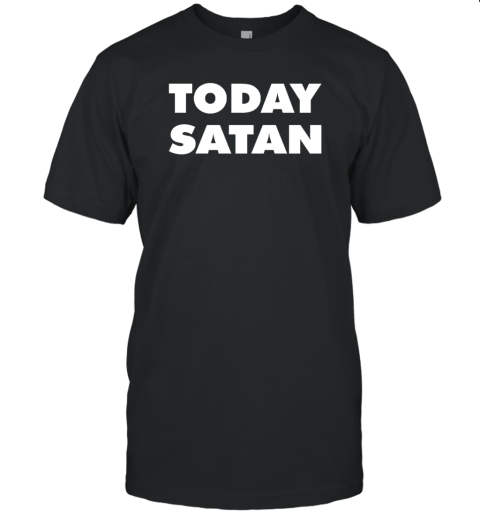 Today Satan Unisex Jersey Tee