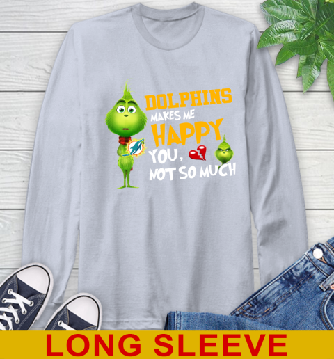 NFL Miami Dolphins Makes Me Happy You Not So Much Grinch Football Sports Long Sleeve T-Shirt 6