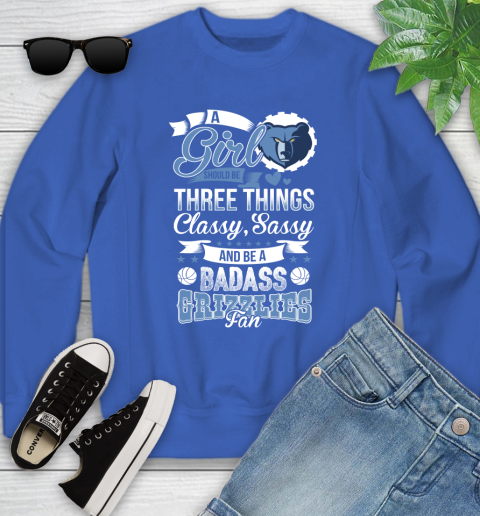 Memphis Grizzlies NBA A Girl Should Be Three Things Classy Sassy And A Be Badass Fan Youth Sweatshirt 7