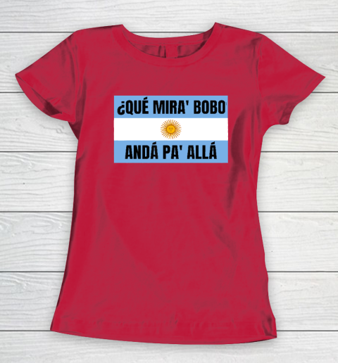 Qué Miras Bobo Women's T-Shirt 7