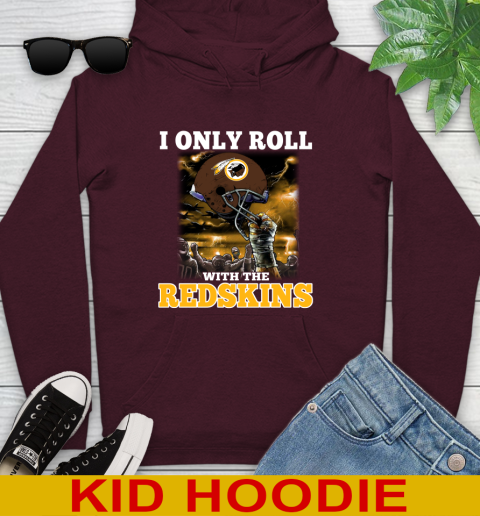 Washington Redskins NFL Football I Only Roll With My Team Sports Youth Hoodie 7