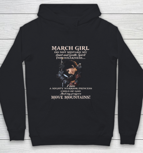 March Girl Do Not Mistake My Quiet And Gentle Spirit Youth Hoodie