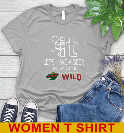 Minnesota Wild Hockey NHL Let's Have A Beer And Watch Your Team Sports Women's T-Shirt 5