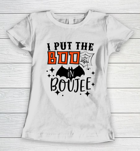 I Put Boo In Boujie Funny Gift For Halloween Boo Women's T-Shirt