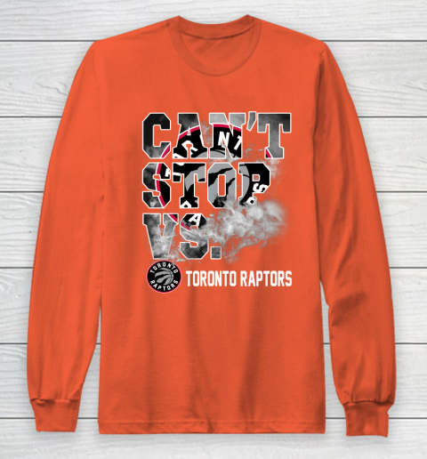 NBA Toronto Raptors Basketball Can't Stop Vs Long Sleeve T-Shirt 3