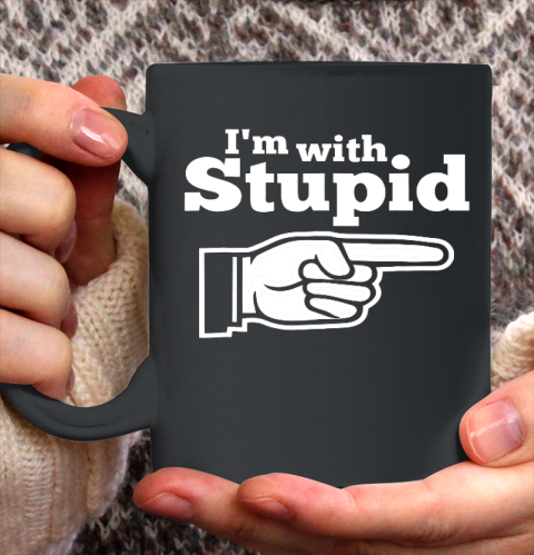 I m With Stupid Shirt Funny Ceramic Mug 11oz