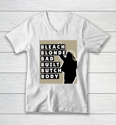 Bleach Blonde Bad Built Butch Body V-Neck T-Shirt