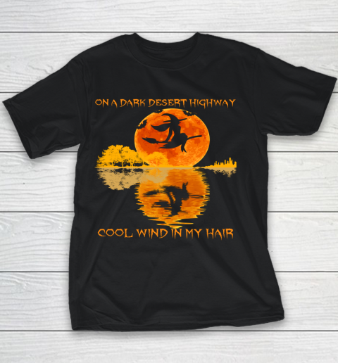 On A Dark Desert Highway T Shirt Witch Halloween Youth T-Shirt