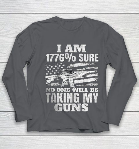 US Flag I m 1776 Sure No One Will Be Taking My Guns Youth Long Sleeve 6